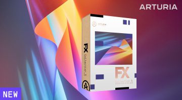 Arturia FX Collection 5: Ein Muss für jeden Musikproduzenten und Sounddesigner