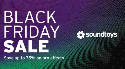 Soundtoys Black Friday Deals: Bis zu 75 % Rabatt auf alle Plugins und das Bundle!